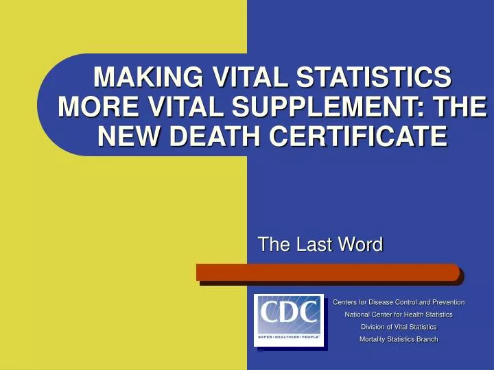 making vital statistics more vital supplement the new death certificate