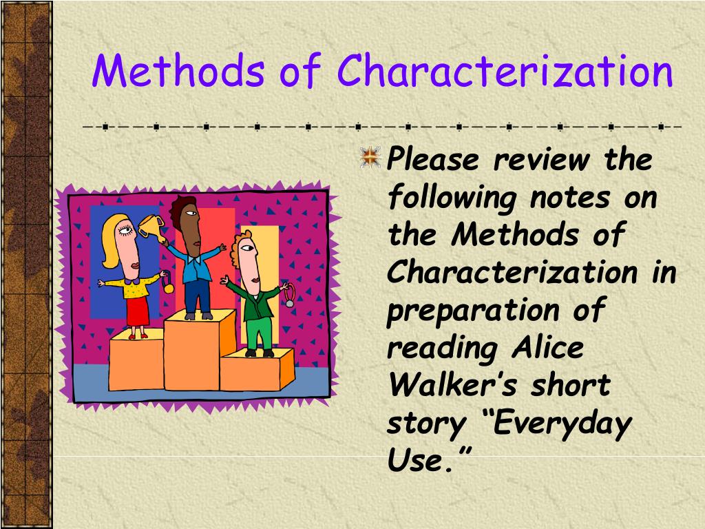 PPT - Methods of Characterization PowerPoint Presentation, free ...