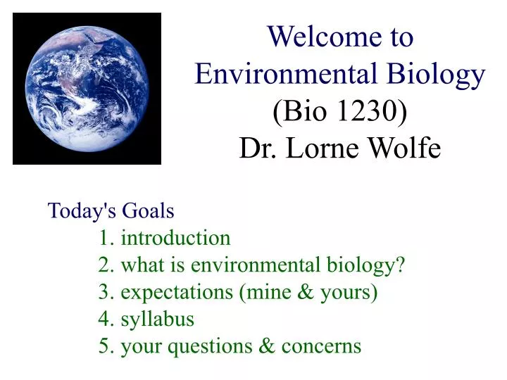 welcome to environmental biology bio 1230 dr lorne wolfe