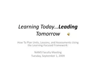 Learning Today… Leading Tomorrow