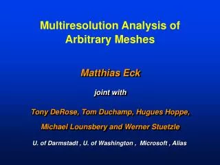 Multiresolution Analysis of Arbitrary Meshes