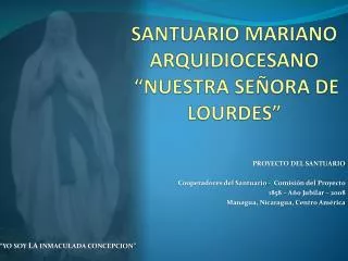SANTUARIO MARIANO ARQUIDIOCESANO “NUESTRA SEÑORA DE LOURDES”