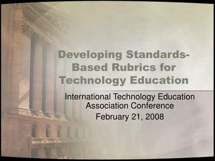 developing standards based rubrics for technology education