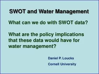 What can we do with SWOT data? What are the policy implications that these data would have for water management?