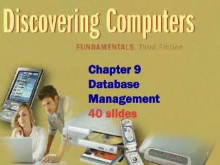 Chapter 9 Database Management 40 slides