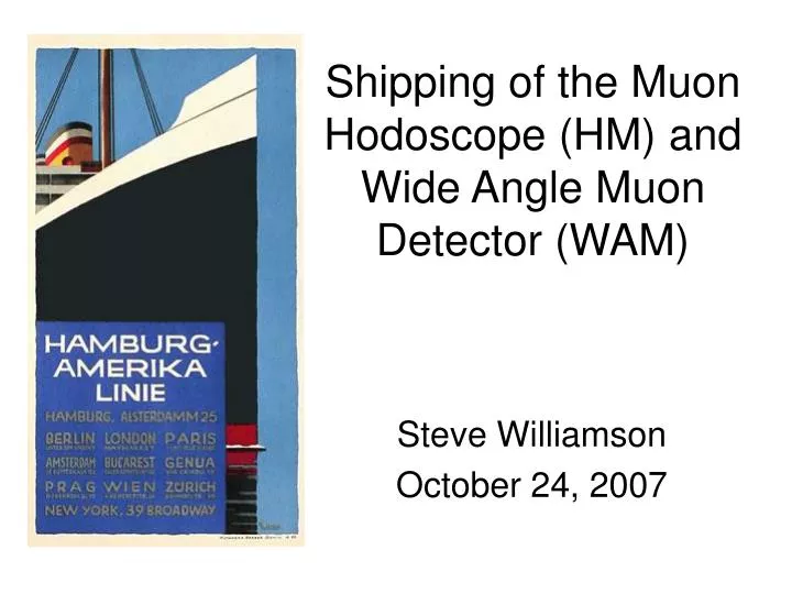 shipping of the muon hodoscope hm and wide angle muon detector wam