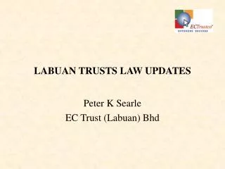 LABUAN TRUSTS LAW UPDATES