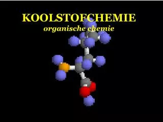 KOOLSTOFCHEMIE organische chemie