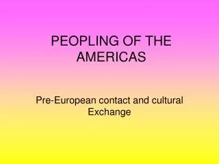 PEOPLING OF THE AMERICAS