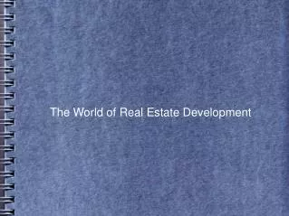 The World of Real Estate Development