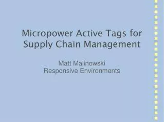 Micropower Active Tags for Supply Chain Management