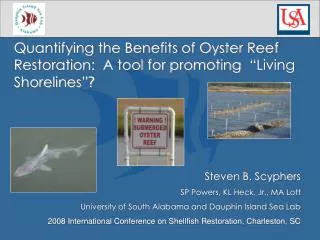 Quantifying the Benefits of Oyster Reef Restoration: A tool for promoting “Living Shorelines” ?