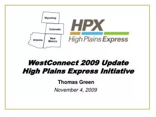 WestConnect 2009 Update High Plains Express Initiative