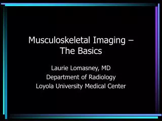 Musculoskeletal Imaging – The Basics