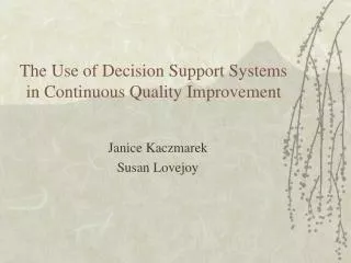 The Use of Decision Support Systems in Continuous Quality Improvement