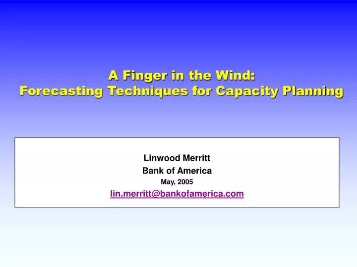 a finger in the wind forecasting techniques for capacity planning