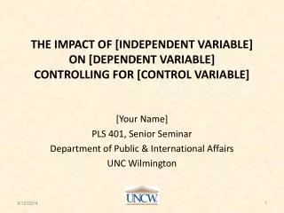 The Impact of [independent variable] On [dependent variable] Controlling for [control variable]