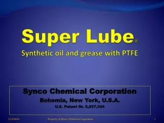 Super Lube ® Synthetic oil and grease with PTFE