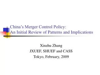 China’s Merger Control Policy: An Initial Review of Patterns and Implications
