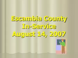 Escambia County In-Service August 14, 2007