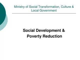 Ministry of Social Transformation, Culture &amp; Local Government