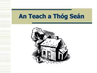 An Teach a Thóg Seán