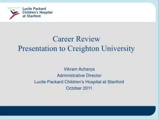 Career Review Presentation to Creighton University