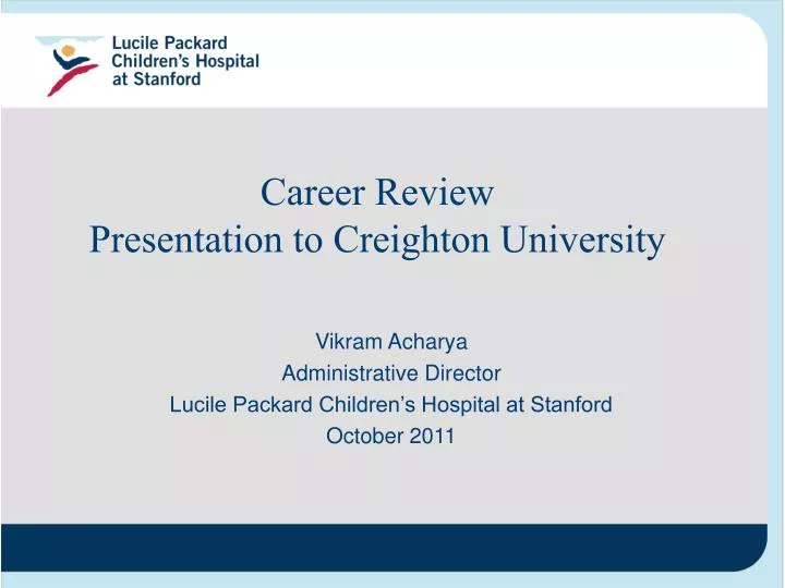 career review presentation to creighton university