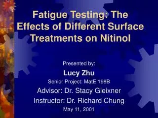 Fatigue Testing: The Effects of Different Surface Treatments on Nitinol