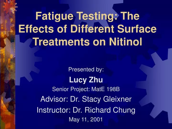 fatigue testing the effects of different surface treatments on nitinol