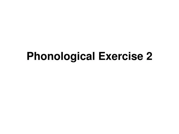 phonological exercise 2