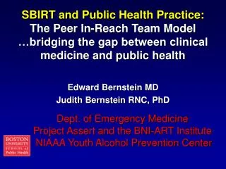 SBIRT and Public Health Practice: The Peer In-Reach Team Model …bridging the gap between clinical medicine and public h