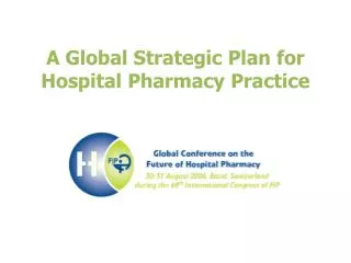 A Global Strategic Plan for Hospital Pharmacy Practice