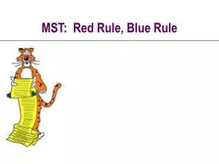 MST: Red Rule, Blue Rule