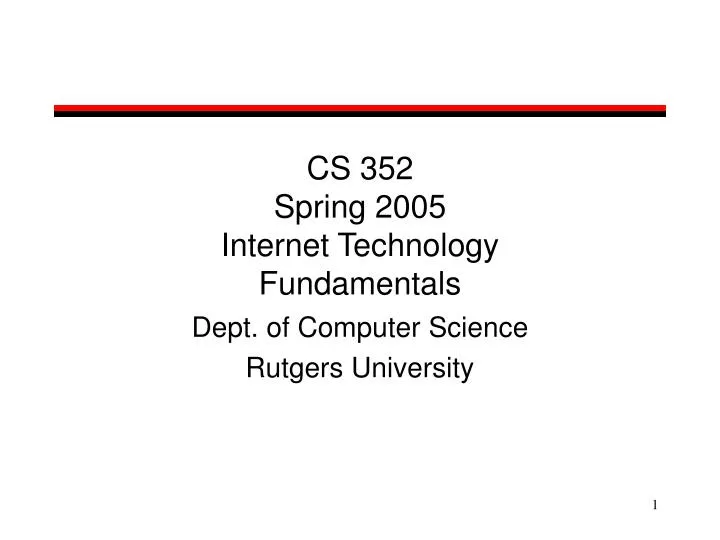 cs 352 spring 2005 internet technology fundamentals