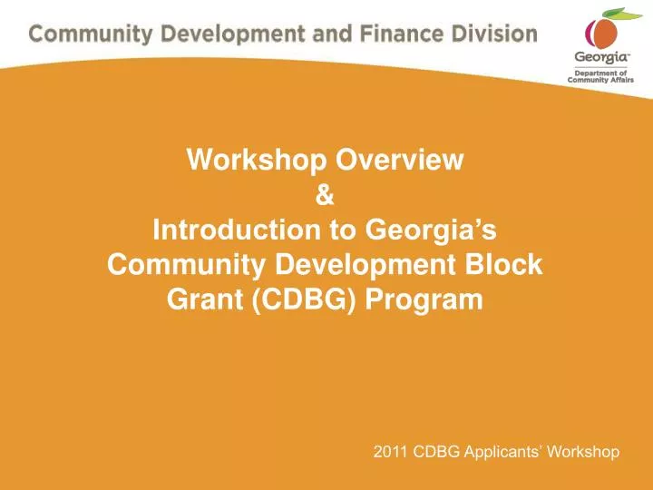 workshop overview introduction to georgia s community development block grant cdbg program