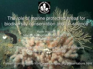 The role of marine protected areas for biodiversity conservation and for science