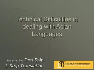 Technical Difficulties in dealing with Asian Languages