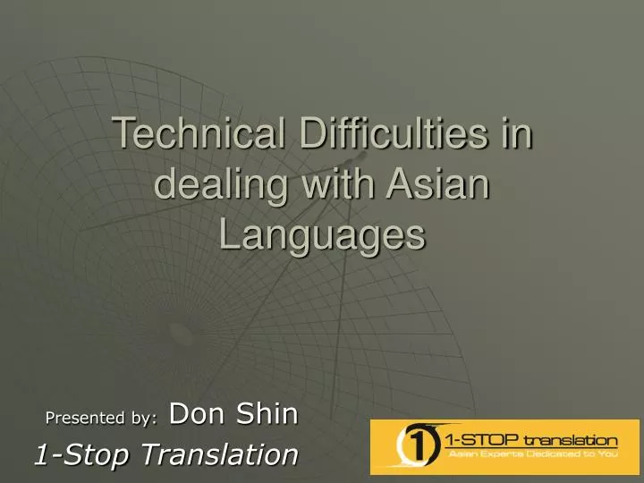 technical difficulties in dealing with asian languages