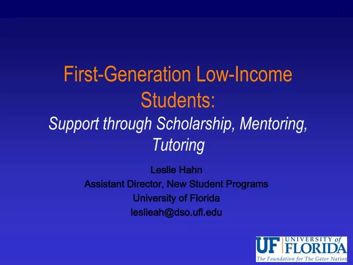 first generation low income students support through scholarship mentoring tutoring