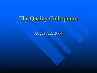 The Quality Colloquium