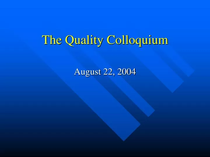 the quality colloquium