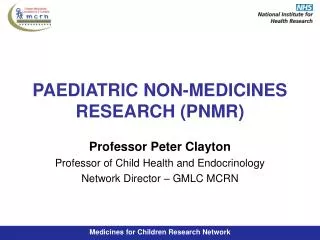 PAEDIATRIC NON-MEDICINES RESEARCH (PNMR)