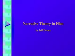 Narrative Theory in Film by Jeff Frame