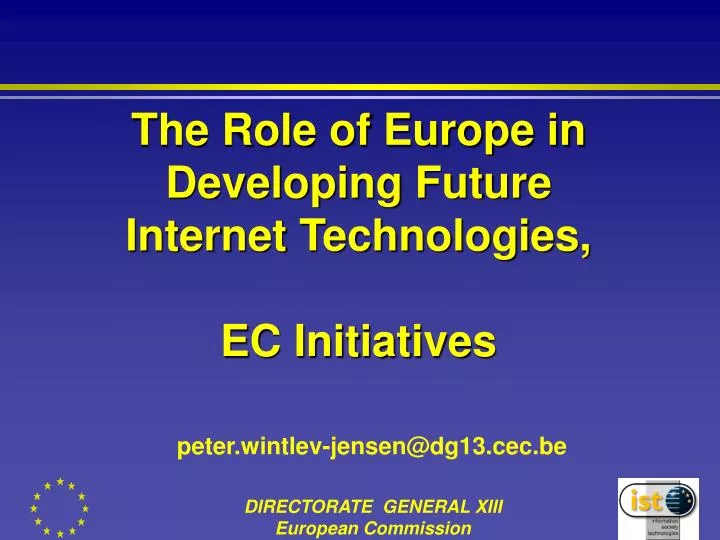 the role of europe in developing future internet technologies ec initiatives