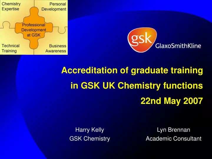 accreditation of graduate training in gsk uk chemistry functions 22nd may 2007