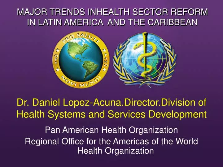 dr daniel lopez acuna director division of health systems and services development