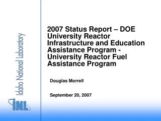 2007 Status Report – DOE University Reactor Infrastructure and Education Assistance Program - University Reactor Fuel As