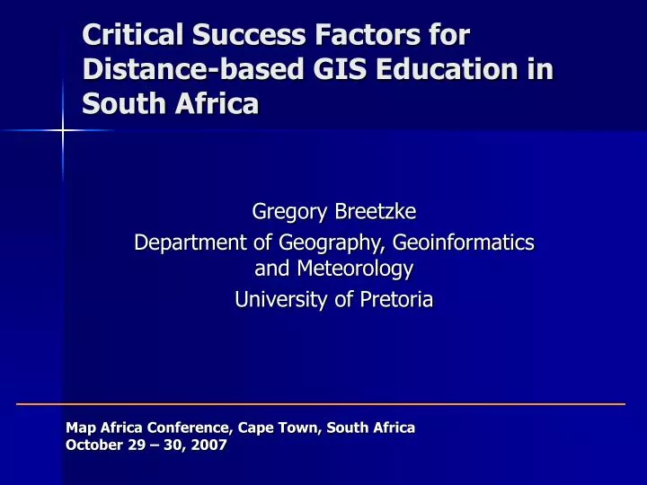 critical success factors for distance based gis education in south africa