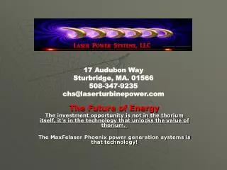 17 Audubon Way Sturbridge, MA. 01566 508-347-9235 chs@laserturbinepower
